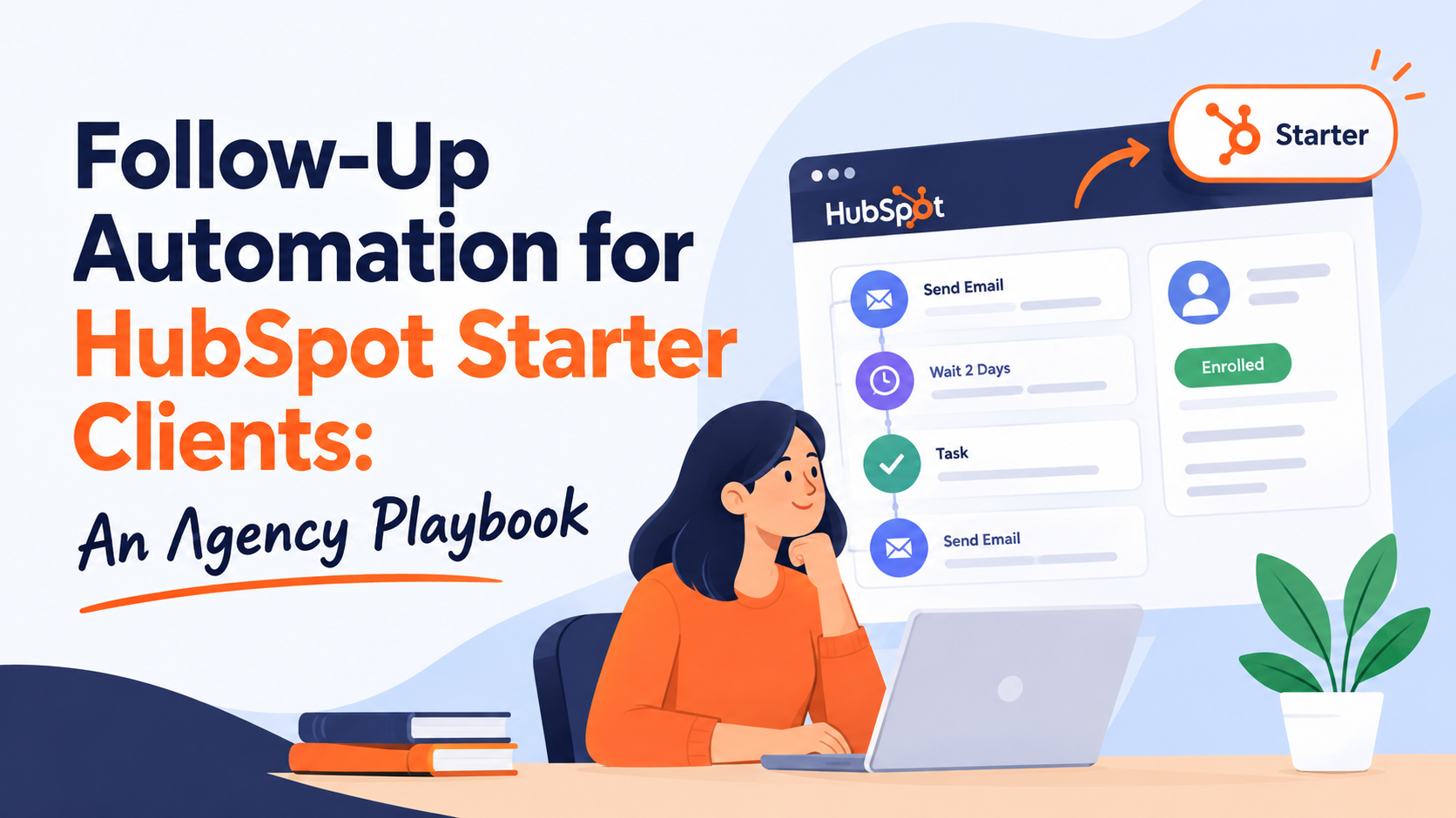 Follow-Up Automation for HubSpot Starter Clients: An Agency Playbook